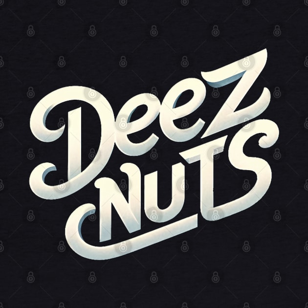 deez nuts by WorldByFlower